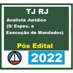 TJ RJ Analista Judiciário (Sem Especialidade) e Execução de Mandados - PÓS EDITAL (CERS 2022) Tribunal de Justiça do Rio de Janeiro